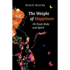 The Weight of Happiness - Paperback