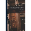 The Floral King: a Life of Linnaeus - Hardcover