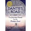 Dante's Road: The Journey Home for the Modern Soul - Paperback