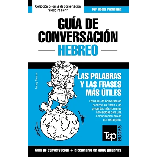 Guía de Conversación Español-Hebreo y vocabulario temático de 3000 palabras - Paperback