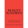Reality Ignored: How Milton Friedman and Chicago Economics Undermined American Institutions and Endangered the Global Economy - Paperback