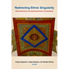 Redirecting Ethnic Singularity: Italian Americans and Greek Americans in Conversation - Paperback