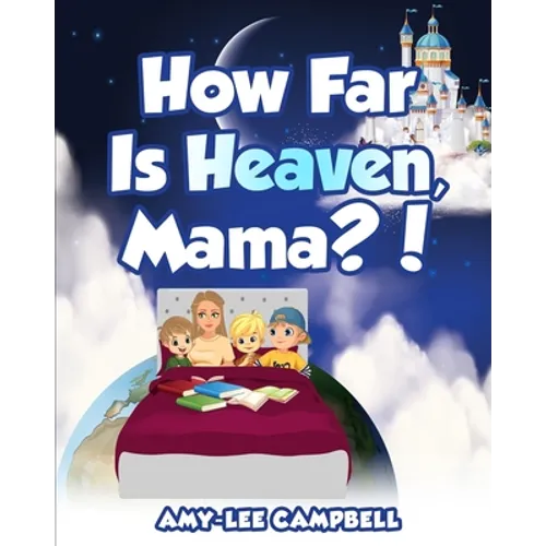 How Far Is Heaven, Mama? - Paperback
