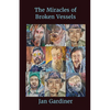 The Miracles of Broken Vessels - Paperback