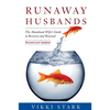 Runaway Husbands: The Abandoned Wife's Guide to Recovery and Renewal - Paperback