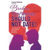 Broken Men/Women Should Not Date!: Supported by Rest Renew Restore Ministry - Paperback