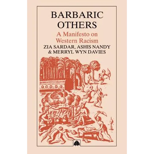 Barbaric Others: A Manifesto on Western Racism - Paperback