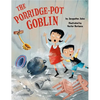 The Porridge-Pot Goblin - Hardcover