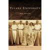 Tulane University - Hardcover