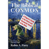 The Biblical Cosmos: A Pilgrim's Guide to the Weird and Wonderful World of the Bible - Paperback