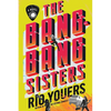 The Bang-Bang Sisters - Hardcover