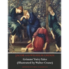Grimms' Fairy Tales (Illustrated by Walter Crane) - Paperback