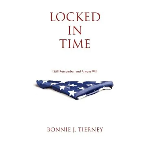 Locked in Time: I Still Remember and Always Will - Paperback