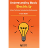 Understanding Basic Electricity: A Non-Technical Introduction for Everyone - Hardcover