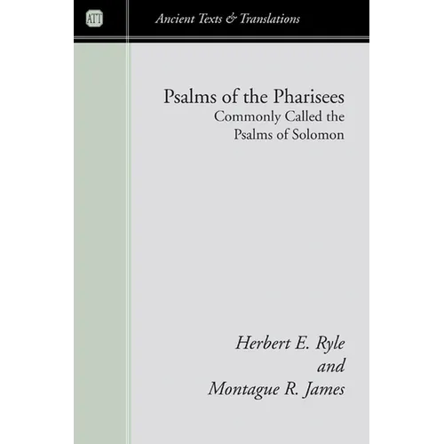 Psalms of the Pharisees, Commonly Called the Psalms of Solomon - Paperback