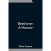 Beethoven; A Memoir - Paperback