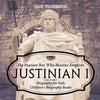 Justinian I: The Peasant Boy Who Became Emperor - Biography for Kids Children's Biography Books - Paperback