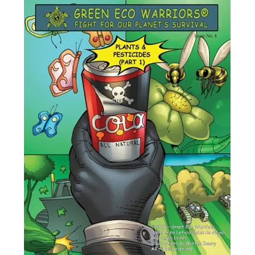 Green Eco Warriors - Plants & Pesticides (Part 1) - Paperback