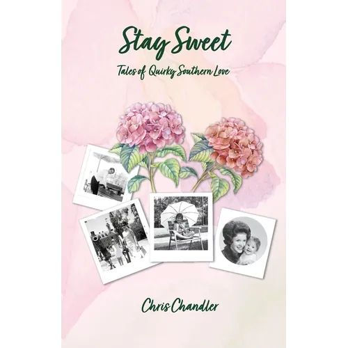 Stay Sweet: Tales of Quirky Southern Love - Paperback