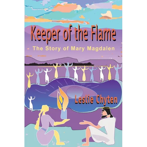 Keeper of the Flame: The Story of Mary Magdalen - Paperback