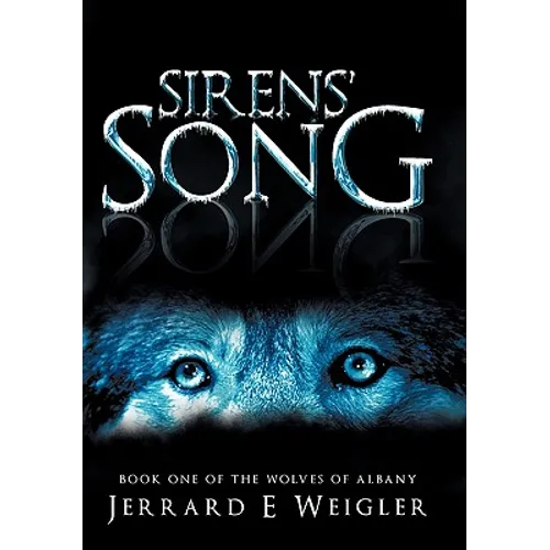 Sirens' Song: Book One of the Wolves of Albany - Hardcover