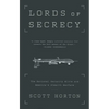 Lords of Secrecy: The National Security Elite and America's Stealth Warfare - Paperback