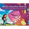 Ophelia Clementine Delarose has Obsessive Compulsive Disorder - Paperback