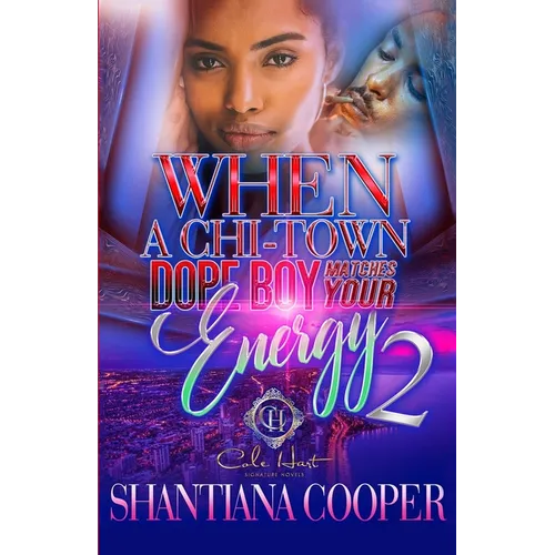 When A Chi-Town Dope Boy Matches Your Energy 2 - Paperback