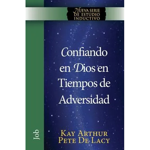 Confiando en Dios en Tiempos de Adversidad / Trusting God in Times of Adversity - Paperback