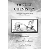 Occult Chemistry: Clairvoyant Observations on the Chemical Elements - Paperback