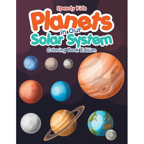 Planets in Our Solar System - Coloring Book Edition - Paperback
