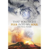 That You Might Peer into My Soul - Paperback