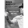 They Called Me God: The Best Umpire Who Ever Lived - Paperback