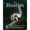 The Beatles: The Long and Fabulous Road: Beatles Biography: The British Invasion, Brian Epstein, Paul, George, Ringo and John Lenno - Paperback