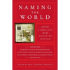 Naming the World: And Other Exercises for the Creative Writer - Paperback