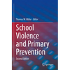 School Violence and Primary Prevention - Paperback