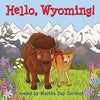 Hello, Wyoming! - Board Book