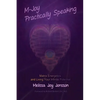 M-Joy Practically Speaking: Matrix Energetics and Living Your Infinite Potential - Paperback