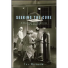 Seeking the Cure - Paperback