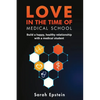 Love in the time of medical school: Build a happy, healthy relationship with a medical student - Paperback