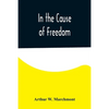 In the Cause of Freedom - Paperback