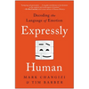 Expressly Human: Decoding the Language of Emotion - Paperback