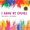 I Know My Colors - Paperback