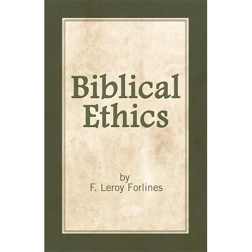 Biblical Ethics: Ethics for Happier Living - Paperback