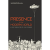 Presence in the Modern World: A New Translation - Hardcover
