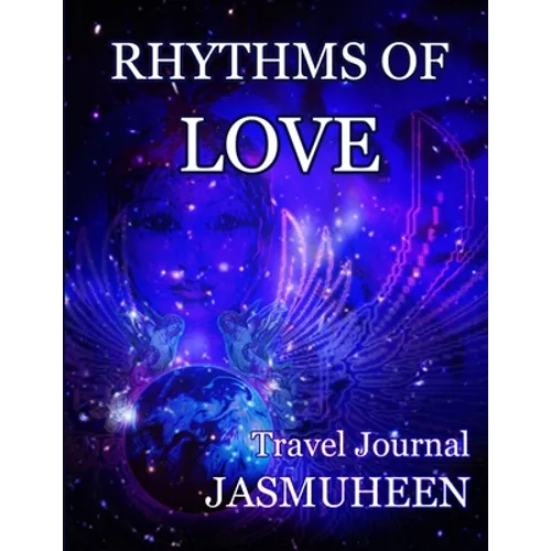 Rhythms of Love - Jasmuheen's Travel Journal - Paperback