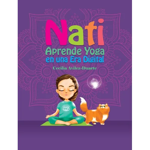 Nati Aprende Yoga en una Era Digital - Hardcover