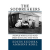 The Sodbreakers: People Who Lived and Died Settling the West - Paperback