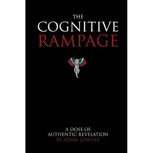 The Cognitive Rampage: A scientific approach to self discovery, change and optimization - Paperback