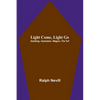 Light Come, Light Go: Gambling-Gamesters-Wagers-The Turf - Paperback